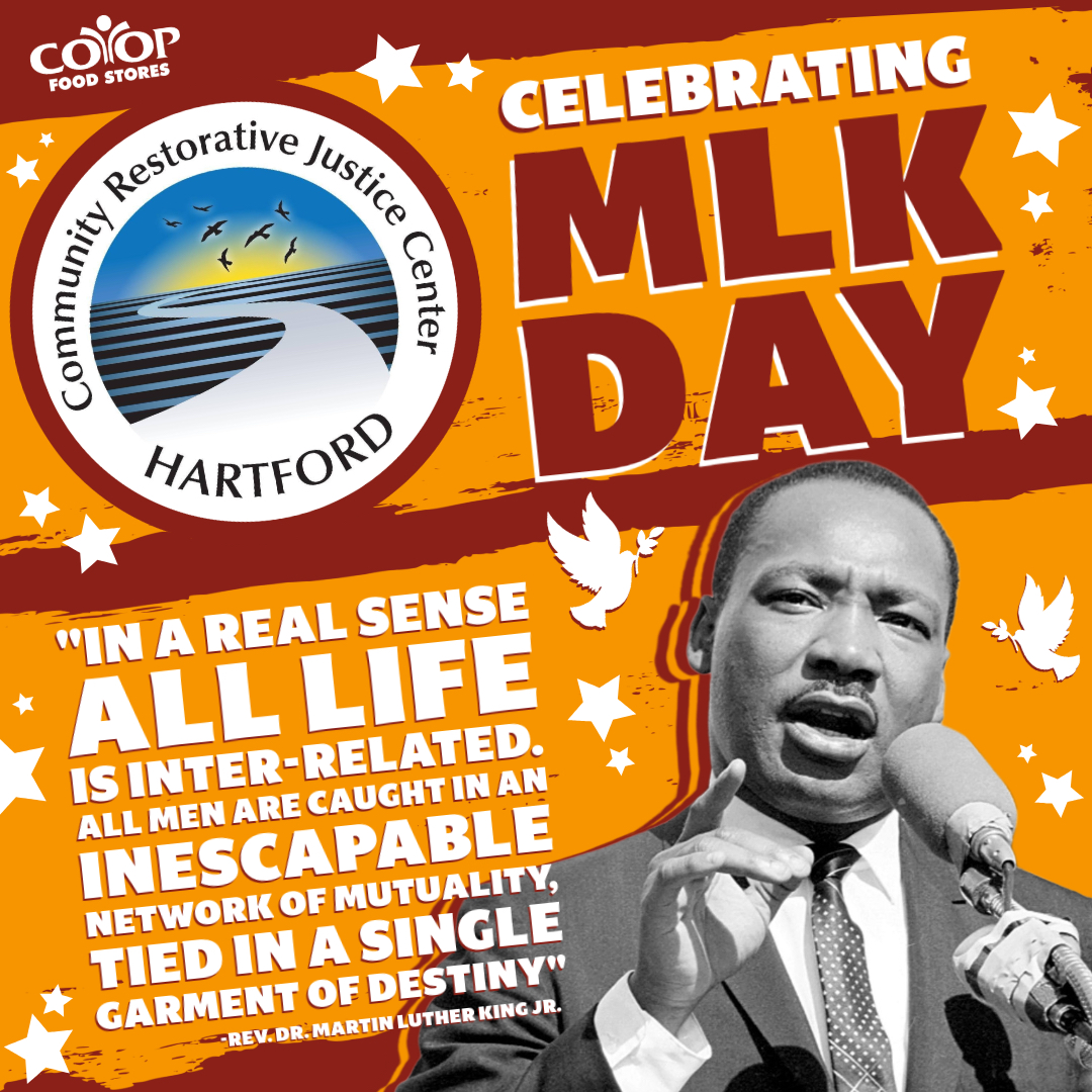 Photo illustration for MLK Day 2025, with image of Rev. Dr. King with quote and logo for Hartford Community Restorative Justice Center
